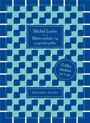 Couverture du livre « Mots croisés 14 » de Michel Laclos aux éditions Zulma