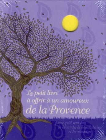 Couverture du livre « Le petit livre a offrir a un amoureux de la provence » de Raphaele Vidaling aux éditions Tana