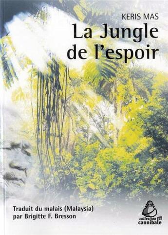 Couverture du livre « La jungle de l'espoir » de Les Indes Savantes aux éditions Les Indes Savantes