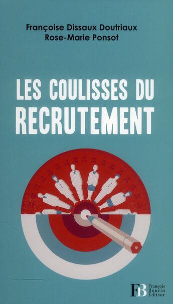 Couverture du livre « Les coulisses du recrutement » de Francoise Dissaux Doutriaux et Rose-Marie Ponsot aux éditions Les Peregrines