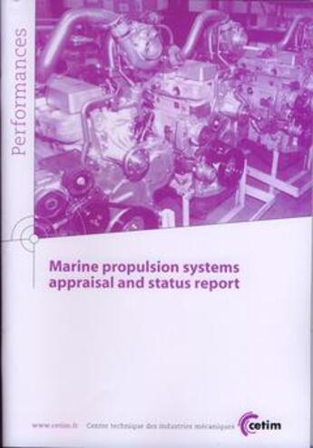 Couverture du livre « Marine propulsion systems appraisal and status report performances 9q117 » de  aux éditions Cetim