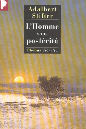 Couverture du livre « L'homme sans postérité » de Adalbert Stifter aux éditions Libretto