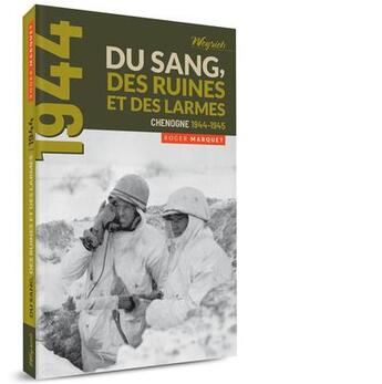 Couverture du livre « Du sang, des ruines et des larmes ; Chenogne, 1944-1945 » de Roger Marquet aux éditions Weyrich