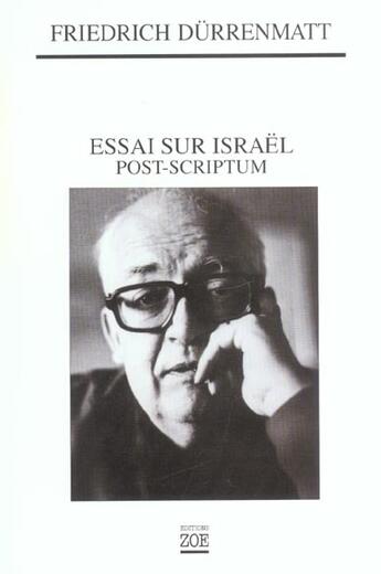 Couverture du livre « Essai sur israel, postscriptum » de Friedrich Durrenmatt aux éditions Zoe
