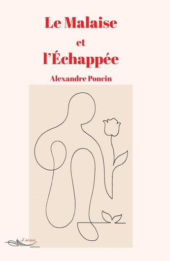 Couverture du livre « Le malaise et l'echappee » de Poncin Alexandre aux éditions 5 Sens