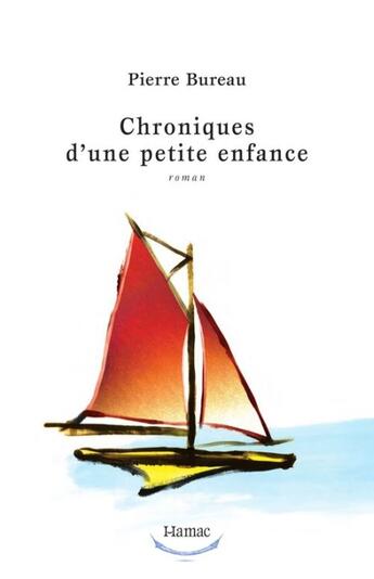Couverture du livre « Chroniques d'une petite enfance » de Pierre Bureau aux éditions Pu Du Septentrion