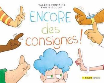 Couverture du livre « Encore des consignes ! » de Fontaine Valerie et Emilie Goulet aux éditions Bayard Canada