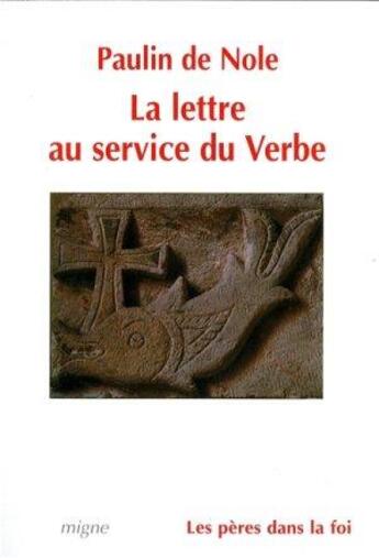 Couverture du livre « Paulin de Nole ; la lettre au service du verbe » de  aux éditions Jacques-paul Migne