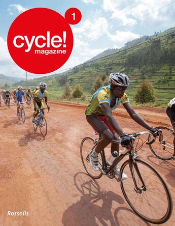 Couverture du livre « Cycle ! magazine t. 1 » de  aux éditions Rossolis