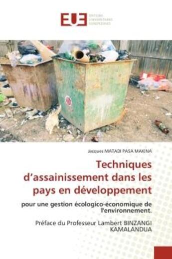 Couverture du livre « Techniques d'assainissement dans les pays en developpement - pour une gestion ecologico-economique d » de Matadi Pasa Makina J aux éditions Editions Universitaires Europeennes