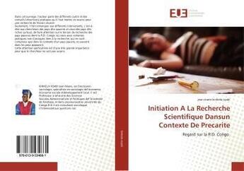 Couverture du livre « Initiation a la recherche scientifique dansun contexte de precarite - regard sur la r.d. congo » de Bouhania Bachir aux éditions Editions Universitaires Europeennes