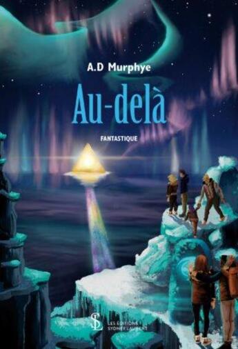 Couverture du livre « Au-dela » de A.D Murphye aux éditions Sydney Laurent