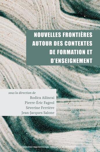 Couverture du livre « Nouvelles frontières autour des contextes de formation et d'enseignement » de Rodica Ailincai et Severine Ferriere et Pierre-Eric Fageol et Jean-Jacques Salone aux éditions Pu Antilles