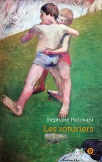 Couverture du livre « Les roturiers » de Stephane Padovani aux éditions Au Pont 9