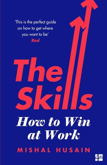 Couverture du livre « SKILLS - FROM FIRST JOB TO DREAM JOB - WHAT EVERY WOMAN NEEDS TO KNOW » de Mishal Husain aux éditions Fourth Estate