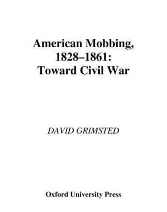 Couverture du livre « American Mobbing, 1828-1861: Toward Civil War » de Grimsted David aux éditions Oxford University Press Usa