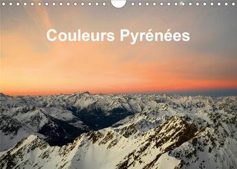 Couverture du livre « Couleurs Pyrénées (Calendrier mural 2020 DIN A4 horizontal) ; Chaîne des Pyrénées (Calendrier mensuel, 14 Pages ) » de Patrice Thebault aux éditions Calvendo