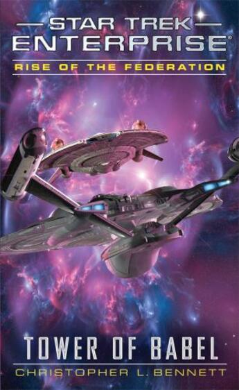 Couverture du livre « Star Trek: Enterprise: Rise of the Federation: Tower of Babel » de Bennett Christopher L aux éditions Pocket Books Star Trek