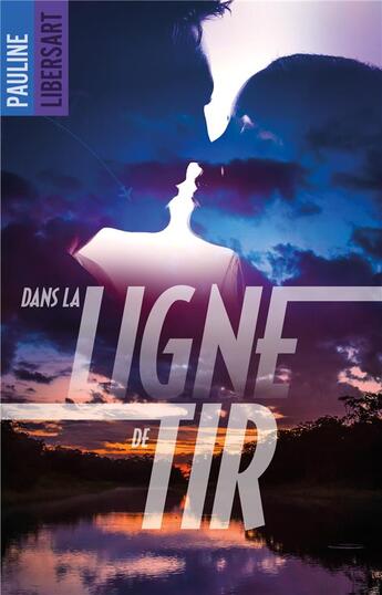 Couverture du livre « Dans la ligne de tir » de Pauline Libersart aux éditions Hlab