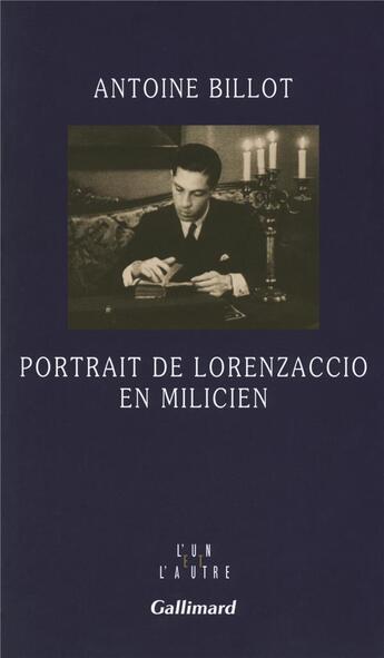 Couverture du livre « Portrait de Lorenzaccio en milicien » de Antoine Billot aux éditions Gallimard