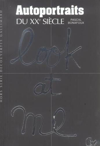 Couverture du livre « Autoportraits du XX siecle » de Pascal Bonafoux aux éditions Gallimard