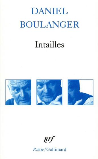 Couverture du livre « Intailles » de Daniel Boulanger aux éditions Gallimard