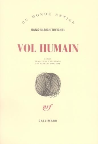 Couverture du livre « Vol humain » de Treichel H U aux éditions Gallimard