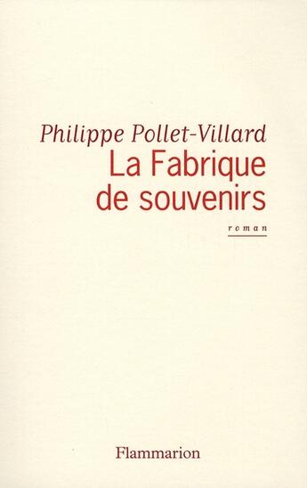 Couverture du livre « Fabrique de souvenirs (la) » de Pollet-Villard Phili aux éditions Flammarion