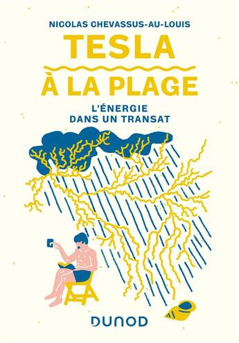 Couverture du livre « Tesla à la plage : l'énergie dans un transat » de Nicolas Chevassus-Au-Louis aux éditions Dunod