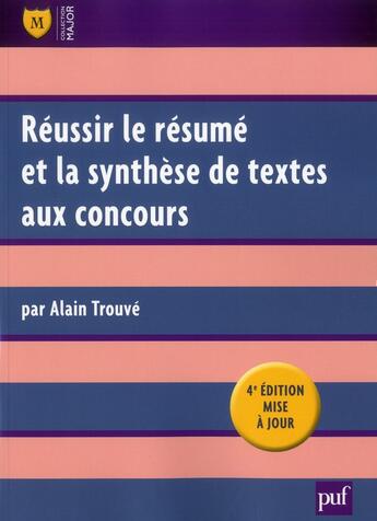 Couverture du livre « Réussir le résumé et la synthèse de textes aux concours (4e édition) » de Alain Trouve aux éditions Belin Education