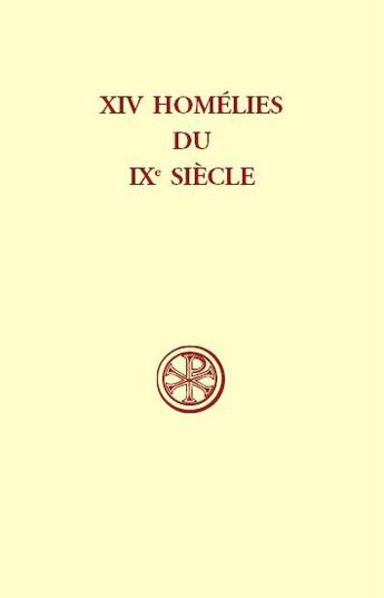 Couverture du livre « SC 161 Quatorze homélies du IXe siècle d'un auteur inconnu de l'Italie du Nord » de Paul Mercier aux éditions Cerf