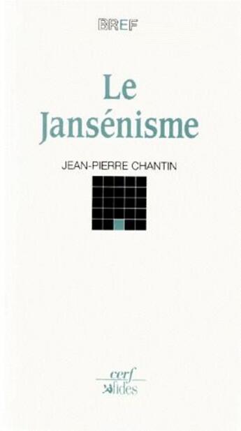 Couverture du livre « Le jansénisme » de Chantin aux éditions Cerf