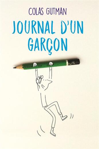 Couverture du livre « Le journal d'un garçon » de Colas Gutman aux éditions Ecole Des Loisirs