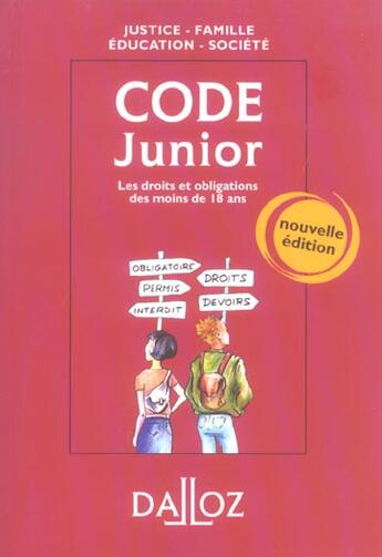 Couverture du livre « Code Junior ; Les Droits Et Obligations Des Moins De 18 Ans » de Dominique Chagnollaud aux éditions Dalloz