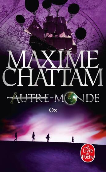Couverture du livre « Autre-Monde Tome 5 : Oz » de Maxime Chattam aux éditions Le Livre De Poche