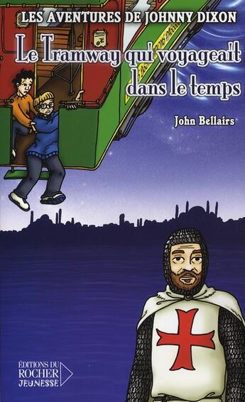 Couverture du livre « Le tramway qui voyageait dans le temps » de John Bellairs aux éditions Rocher