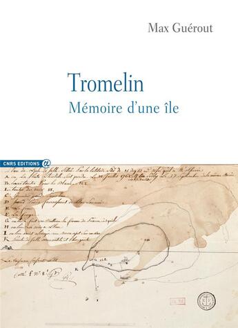 Couverture du livre « Tromelin ; mémoire d'une île » de Max Guérout aux éditions Cnrs