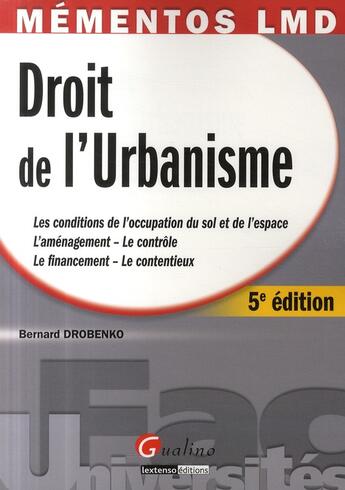 Couverture du livre « Droit de l'urbanisme (5e édition) » de Bernard Drobenko aux éditions Gualino