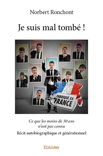 Couverture du livre « Je suis mal tombé ! » de Ronchont Norbert aux éditions Edilivre