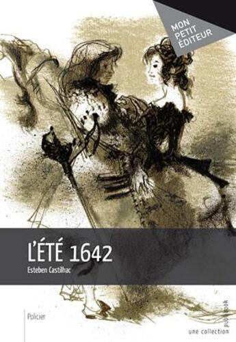 Couverture du livre « L'été 1642 » de Esteben Castilhac aux éditions Publibook