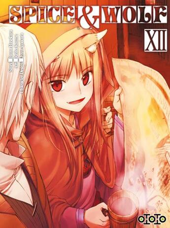 Couverture du livre « Spice & wolf Tome 12 » de Isuna Hasekura et Keito Koume et Jyuu Ayakura aux éditions Ototo