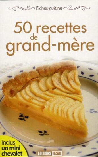 Couverture du livre « 50 recettes de grand-mère » de Brozinska Anastas. aux éditions Editions Esi