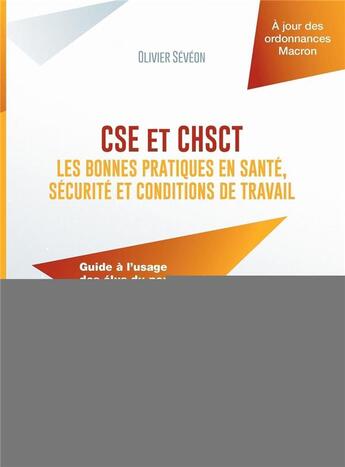 Couverture du livre « CSE et CHSCT ; les bonnes pratiques en santé sécurite et conditions de travail (2e édition) » de Olivier Seveon aux éditions Gereso