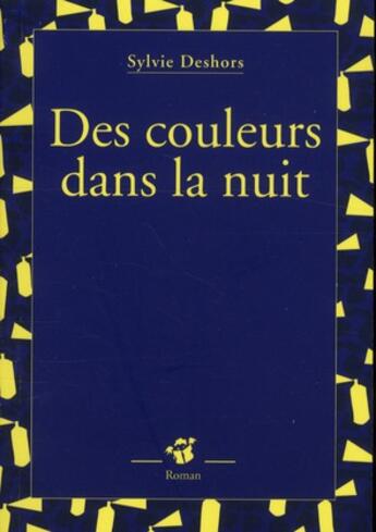Couverture du livre « Des couleurs dans la nuit » de Sylvie Deshors aux éditions Thierry Magnier