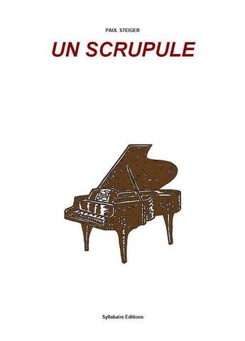 Couverture du livre « Un scrupule » de Paul Steiger aux éditions Syllabaire Editions