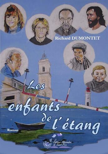 Couverture du livre « Les enfants de l'étang » de Richard Dumontet aux éditions Alexandra De Saint Prix