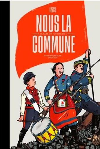 Couverture du livre « Nous la Commune » de Hugo Rousselle aux éditions Locus Solus