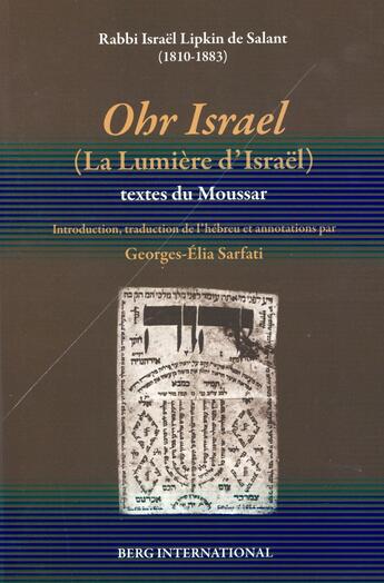 Couverture du livre « Ohr israel (la lumiere d'israel) - textes du moussar. introduction, traduction de l'hebreu et annota » de Lipkin De Salant I. aux éditions Berg International