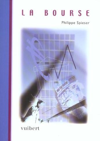 Couverture du livre « La Bourse » de Philippe Spieser aux éditions Vuibert