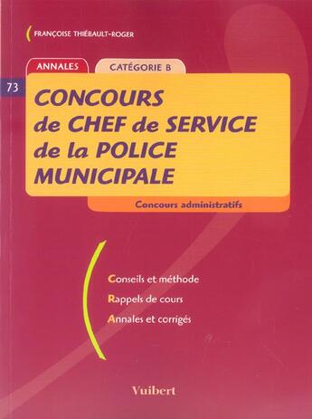 Couverture du livre « Concours De Chef De Service De La Police Municipale » de Francoise Thiebault-Roger aux éditions Vuibert